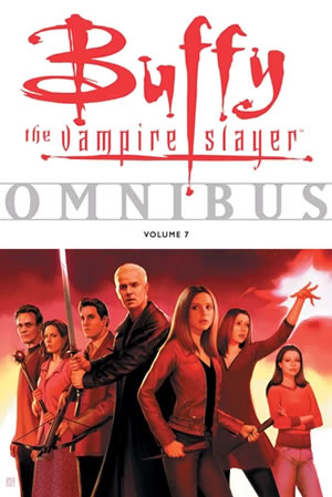 Buffy the Vampire Slayer Omnibus, Volume 7